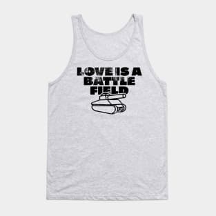 Love is a battlefield Tank Top